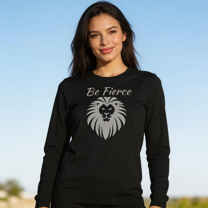 Be Fierce Lion Long Sleeve Tee – Wear Your Power, lioness- love
