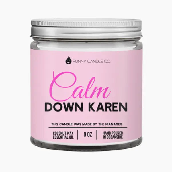 Calm Down Karen Candle