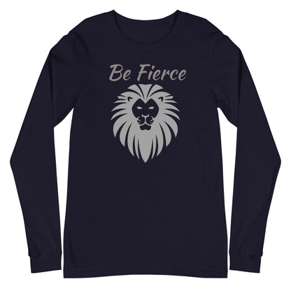 Be Fierce Lion Long Sleeve Tee – Wear Your Power, lioness- love