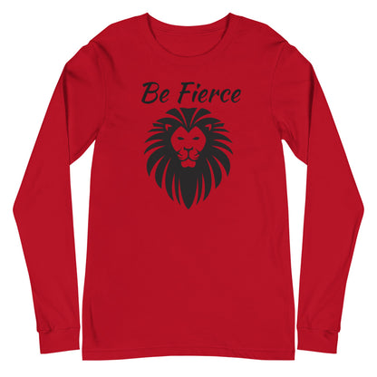 Be Fierce Lion Lovers Long Sleeve Unisex T-Shirt – Strength in Style