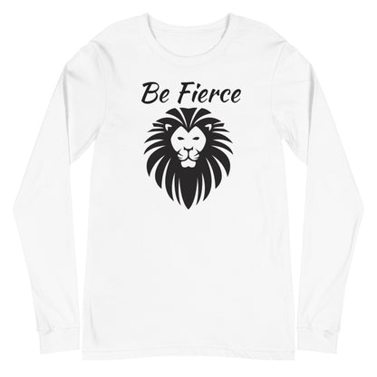Be Fierce Lion Lovers Long Sleeve Unisex T-Shirt – Strength in Style