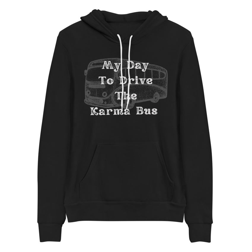 My Day to drive the Karma bus print unisex hoodies