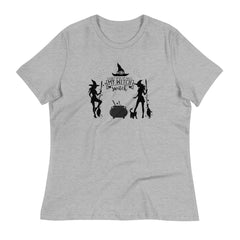 Women's T-Shirt "Don’t make me flip my witch switch," lioness-love